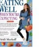 What To Expect: Eating Well When You're Expecting, 2nd Edition Paperback 1 What To Expect: Eating Well When You're Expecting, 2nd Edition Paperback -Baby Product Specialty Store what to expect eating well when youre expecting 2nd edition paperbackwor100139anb babyanb baby 797490