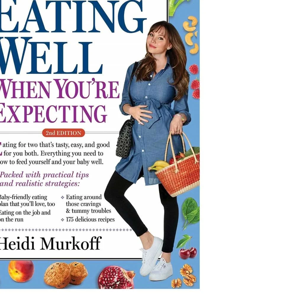 What To Expect: Eating Well When You're Expecting, 2nd Edition Paperback 3 What To Expect: Eating Well When You're Expecting, 2nd Edition Paperback